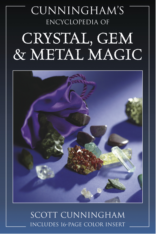 Cunninghams Encyclopedia Of Crystal Gem Metal Magic Cunninghams Encyclopedia Series Scott Cunningham