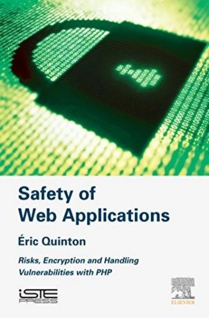 Safety Of Web Applications Risks Encryption And Handling Vulnerabilities With Php Ric Quinton