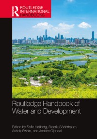 Routledge Handbook Of Water And Development 1st Edition Sofie Hellberg