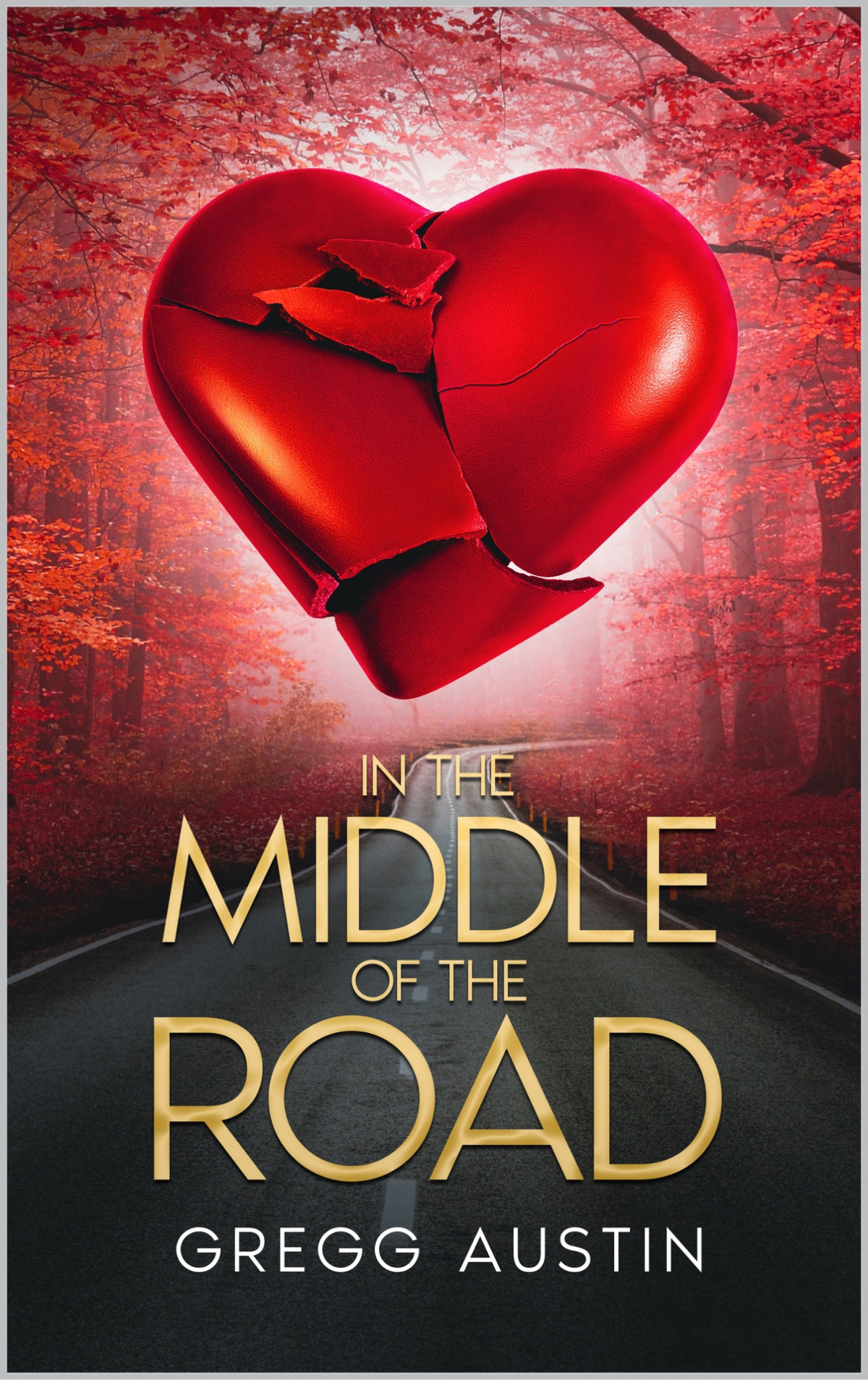 In The Middle Of The Road Gregg Austin