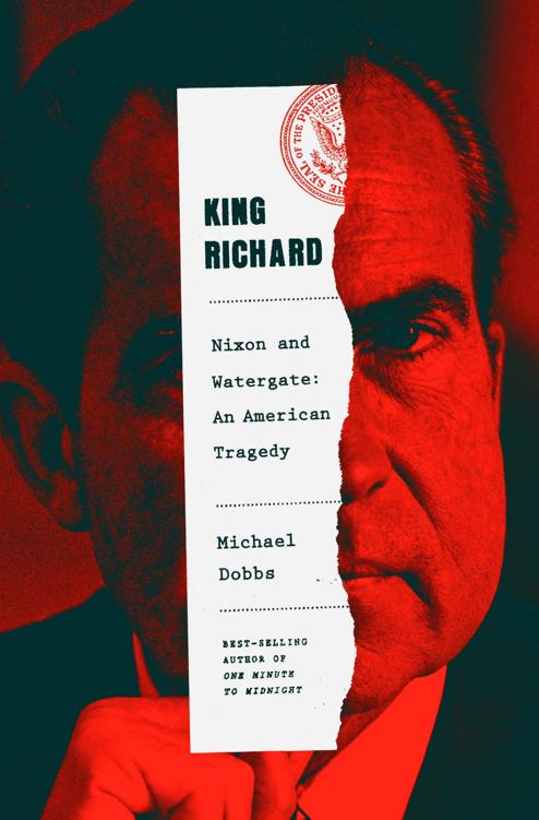 King Richard Nixon And Watergatean American Tragedy 1st Edition Dobbs