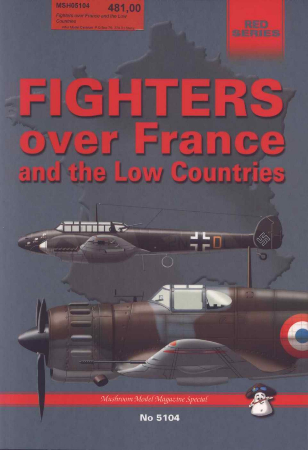Fighters Over France And The Low Countries 1st Edition Bartlomiej Belcarz