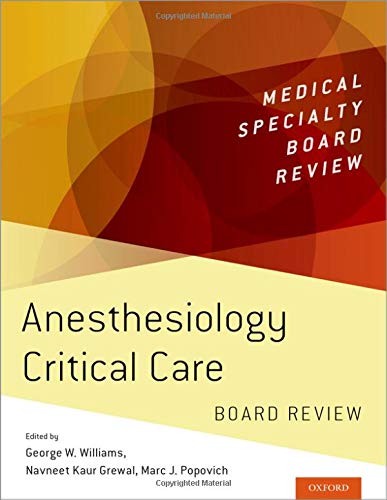 Anesthesiology Critical Care Board Review Medical Specialty Board Review Oct 21 20190190908041oxford University Press 1st Edition George Williams