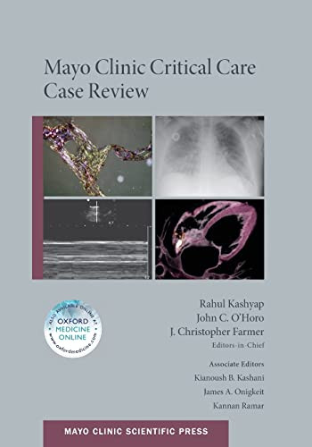 Mayo Clinic Critical Care Case Review Mayo Clinic Scientific Press Jun 23 20169780190464813oxford University Press Illustrated Rahul Kashyap