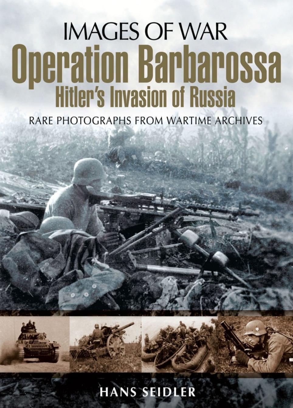 Operation Barbarossa Hitlers Invasion Of Russia 1st Edition Hans Seidler