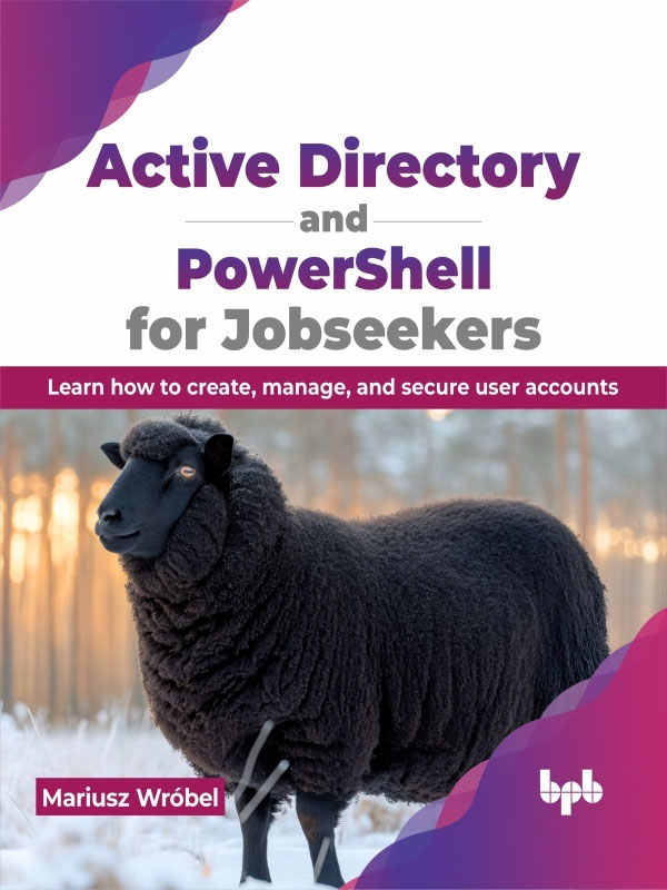 Active Directory And Powershell For Jobseekers Learn How To Create Manage And Secure User Accounts