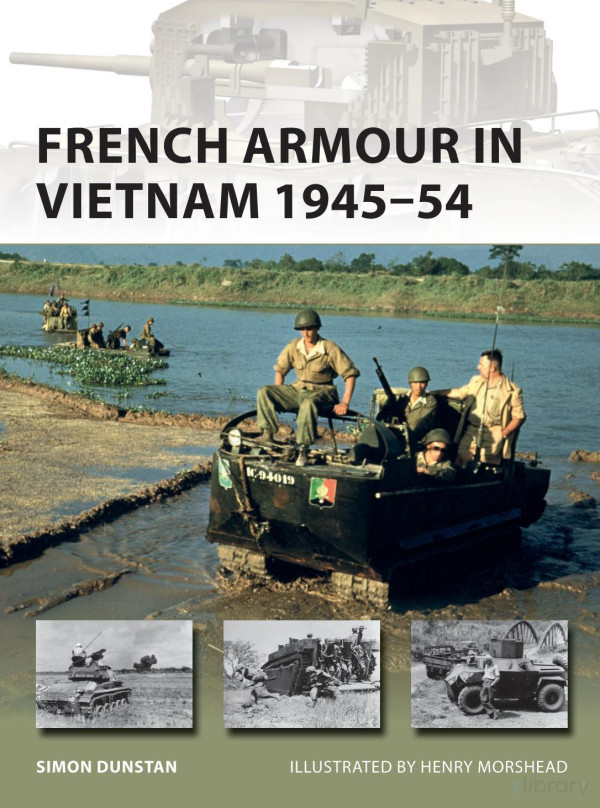 French Armour In Vietnam 194554 Simon Dunstan Henry Morshead Illustrator