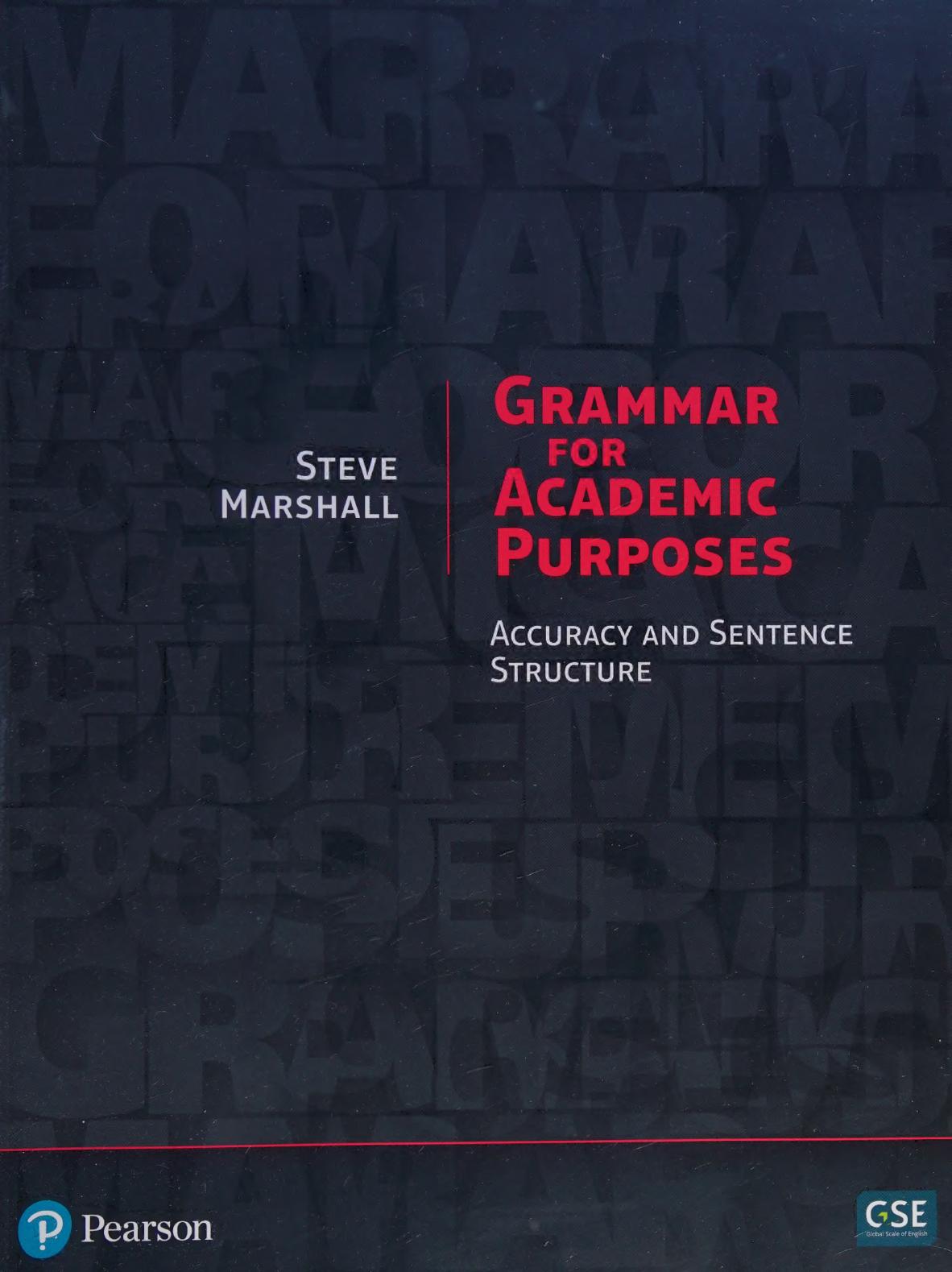 Grammar For Academic Purposes Accuracy And Sentence Structure Steve Marshall