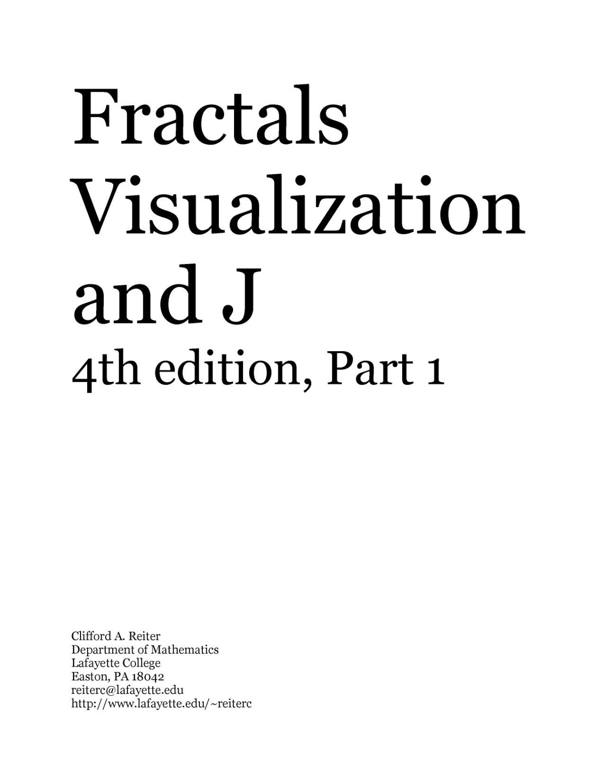 Fractals Visualization And J Fourth Edition Part 1 1st Edition Reiter