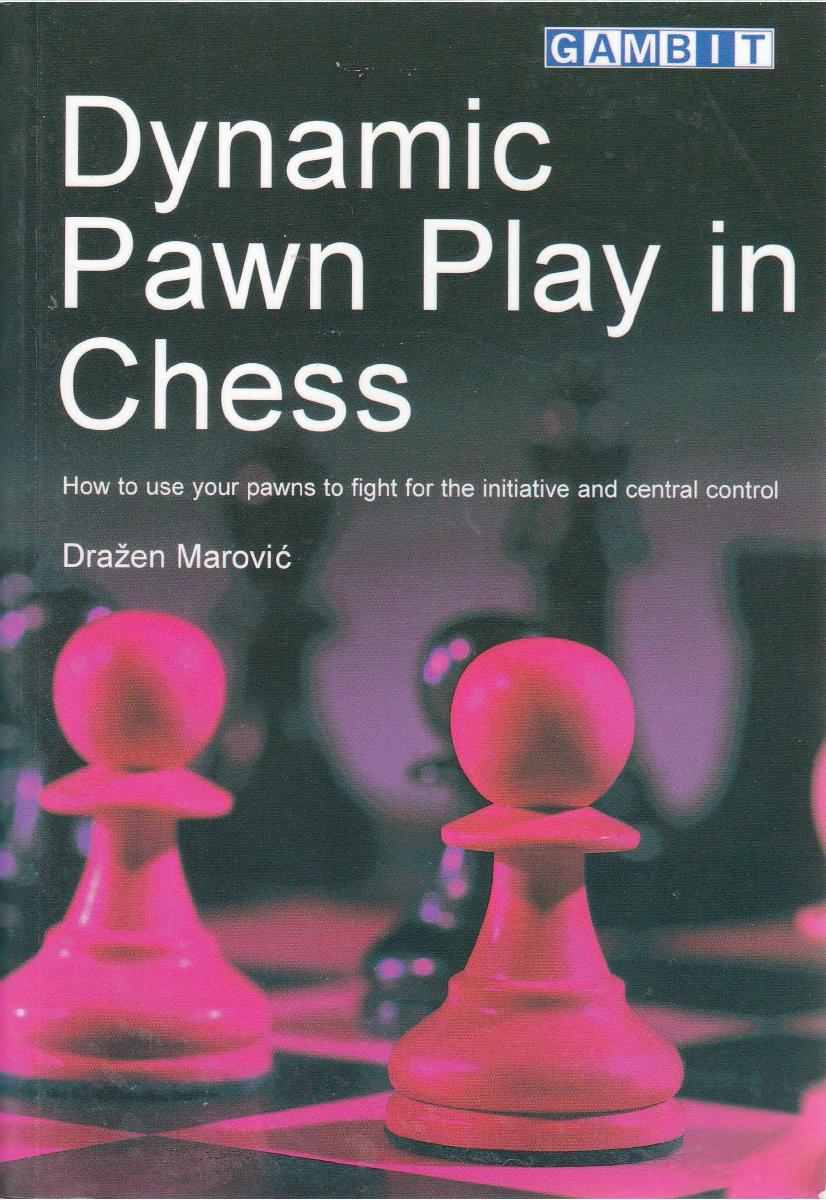 Dynamic Pawn Play In Chess Marovic Drazen