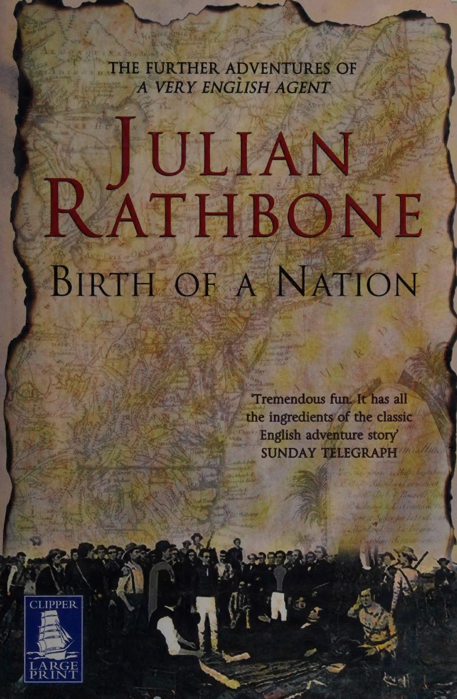 Birth Of A Nation A Novel 3rd Edition Rathbone Julian