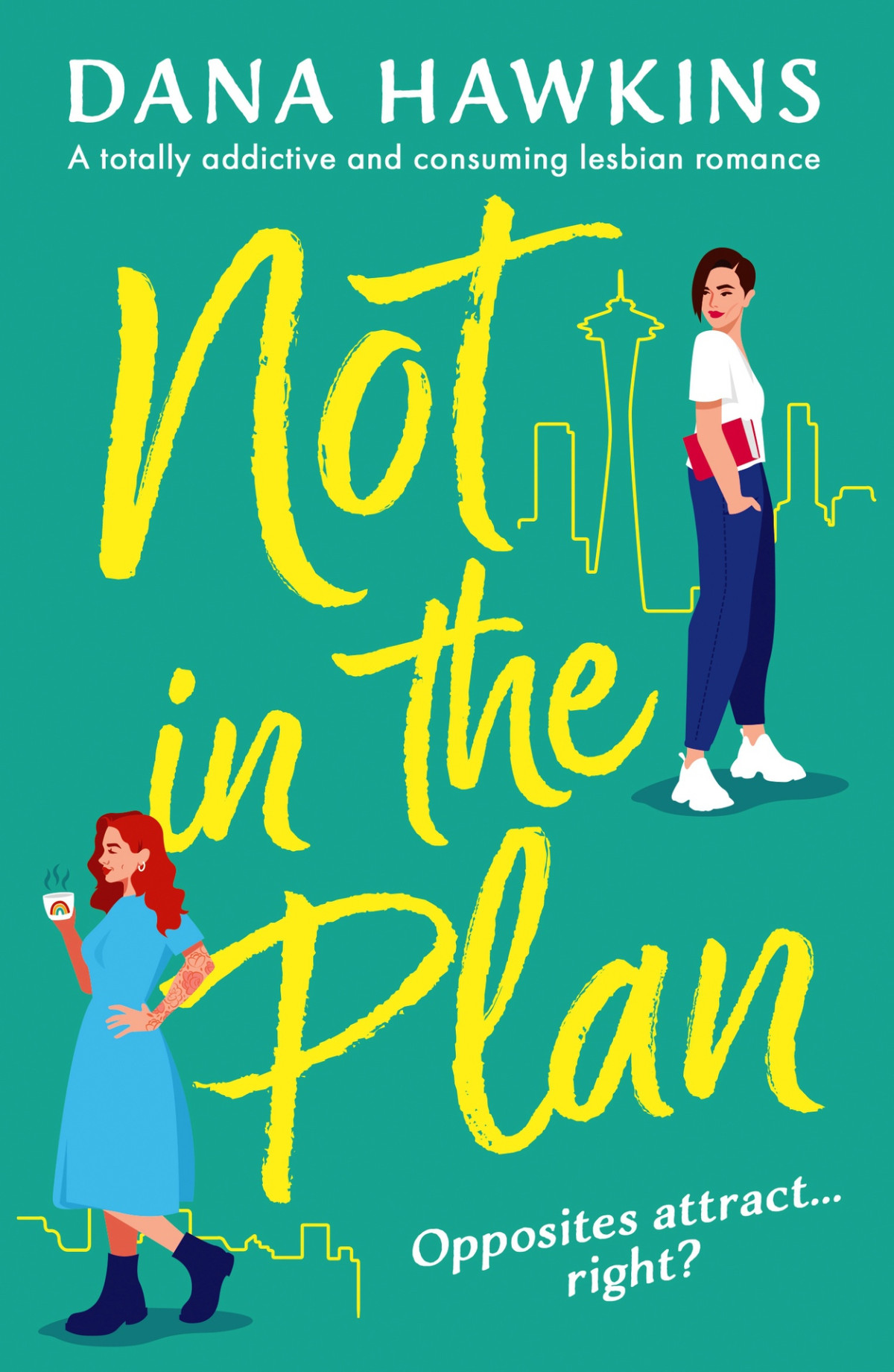 Not In The Plan A Totally Addictive And Consuming Lesbian Romance Dana Hawkins