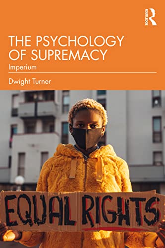 The Psychology Of Supremacy Imperium 1st Edition Turner Dwight