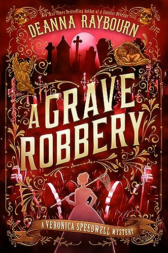 A Grave Robbery A Veronica Speedwell Mystery 9 1st Edition Raybourn