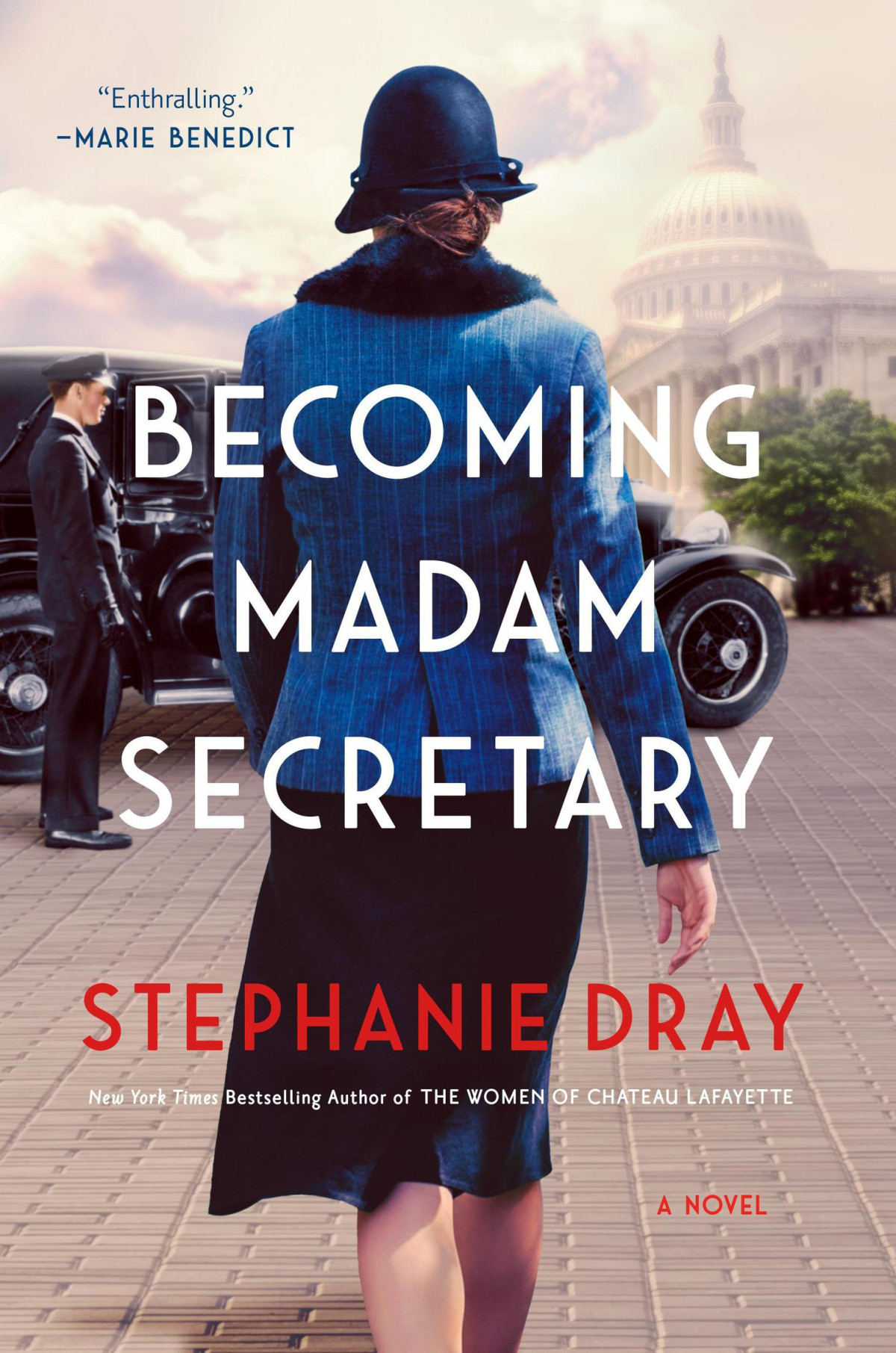 Becoming Madam Secretary Stephanie Dray