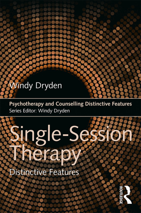Singlesession Therapy Distinctive Features 1st Edition Windy Dryden