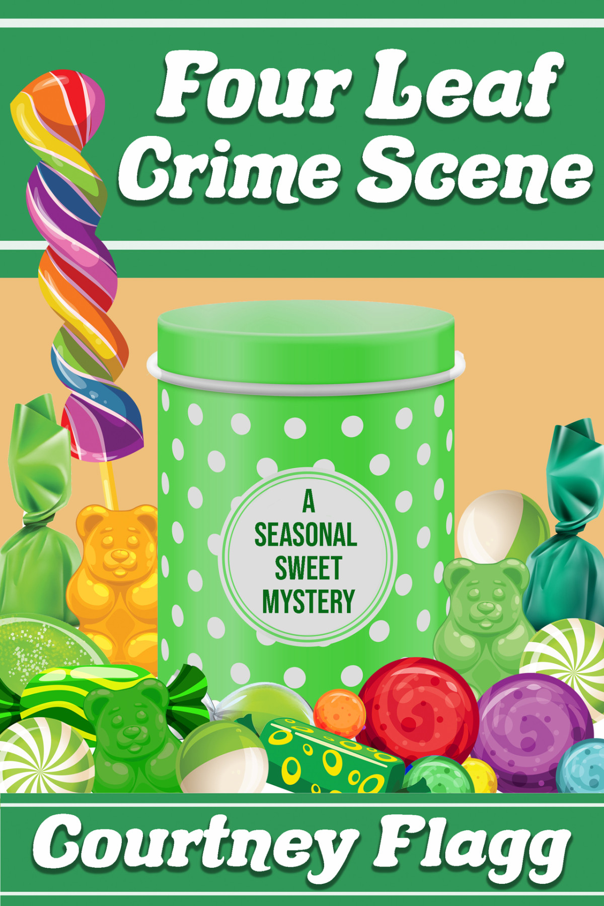 Four Leaf Crime Scene Cozy Mystery Short Read A Seasonal Sweet Mystery Book 4 Courtney Flagg