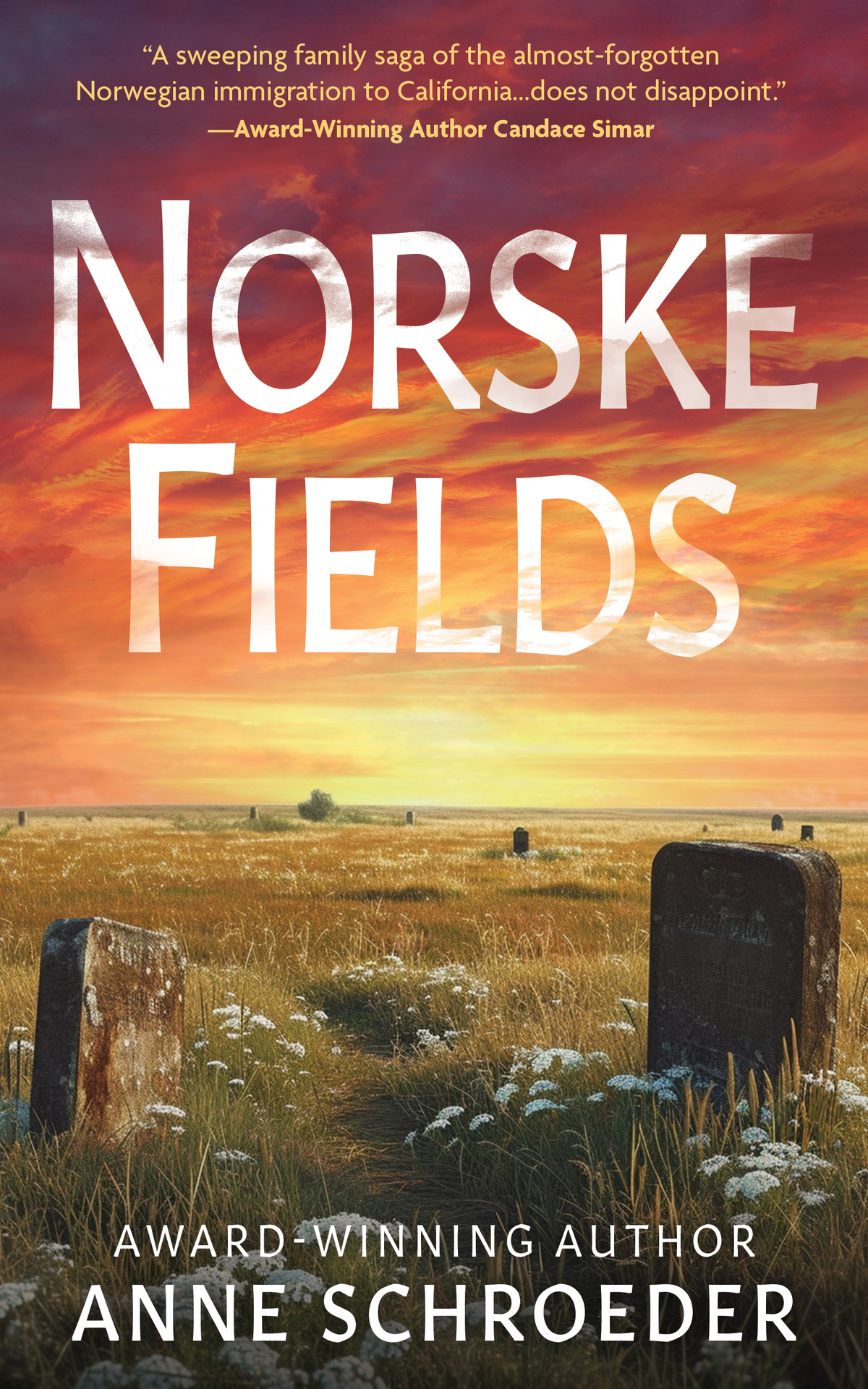 Norske Fields A Novel Of Southern Californias Norwegian Colony Anne Schroeder