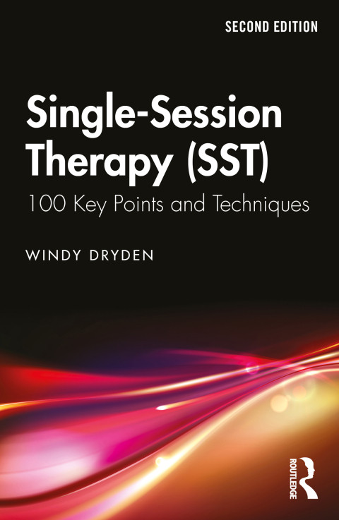 Singlesession Therapy Sst 100 Key Points And Techniques 2nd Edition Windy Dryden