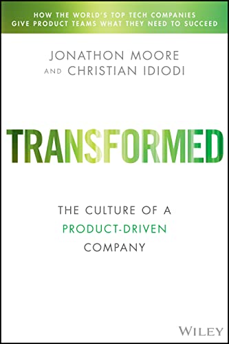 Transformed Becoming A Productdriven Company Silicon Valley Product Group Cagan
