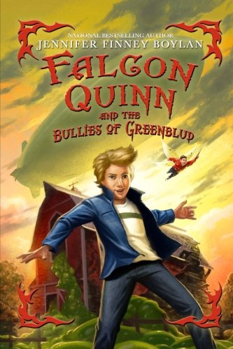 Falcon Quinn And The Bullies Of Greenblud Boylan Jennifer Finney