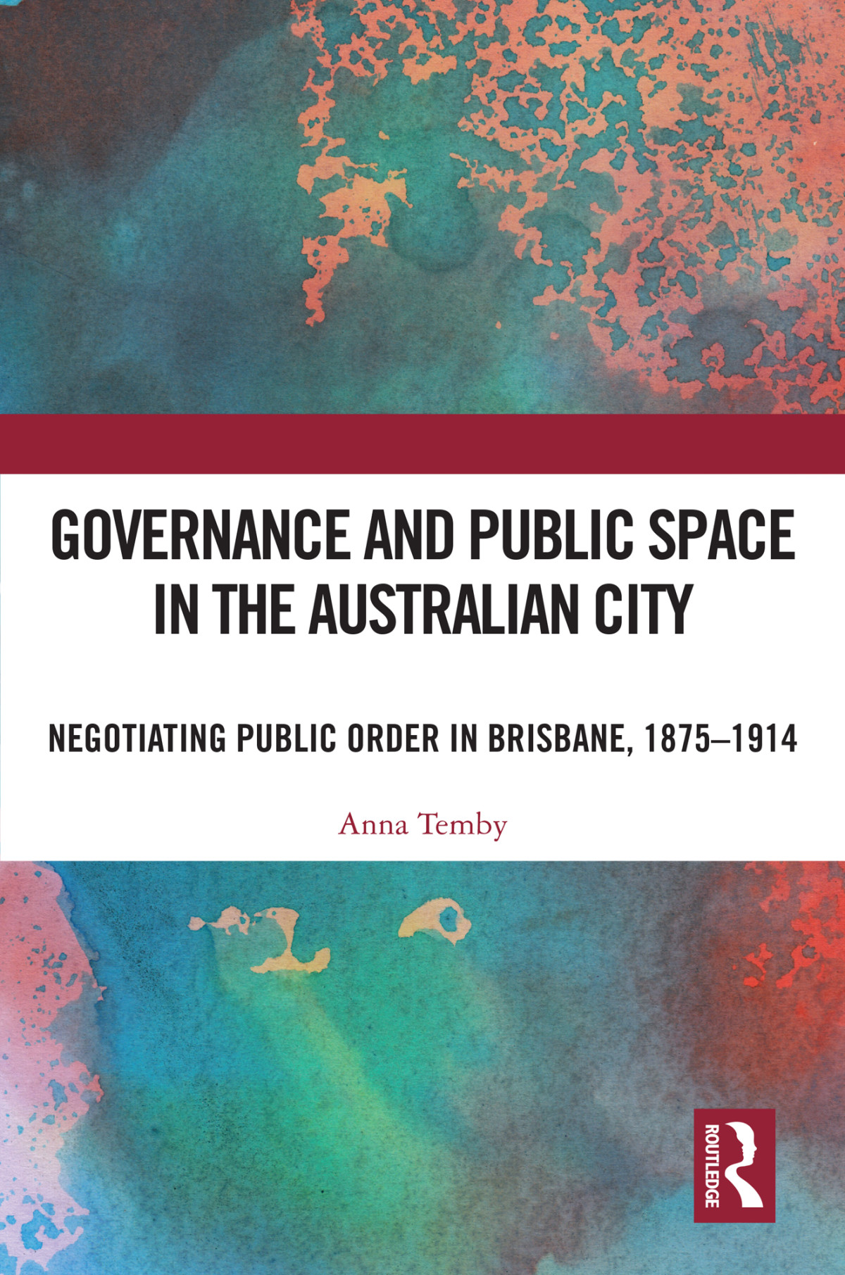 Governance And Public Space In The Australian City Anna Temby