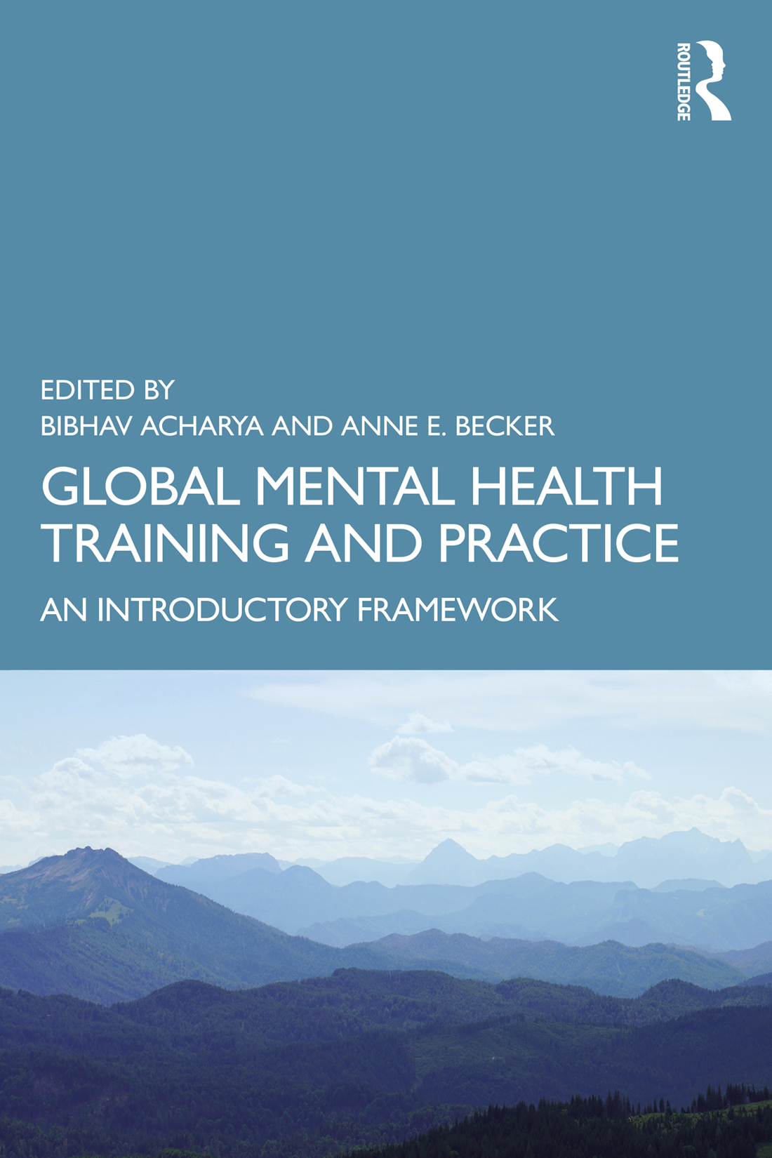 Global Mental Health Training And Practice Bibhav Acharyaanne E Becker