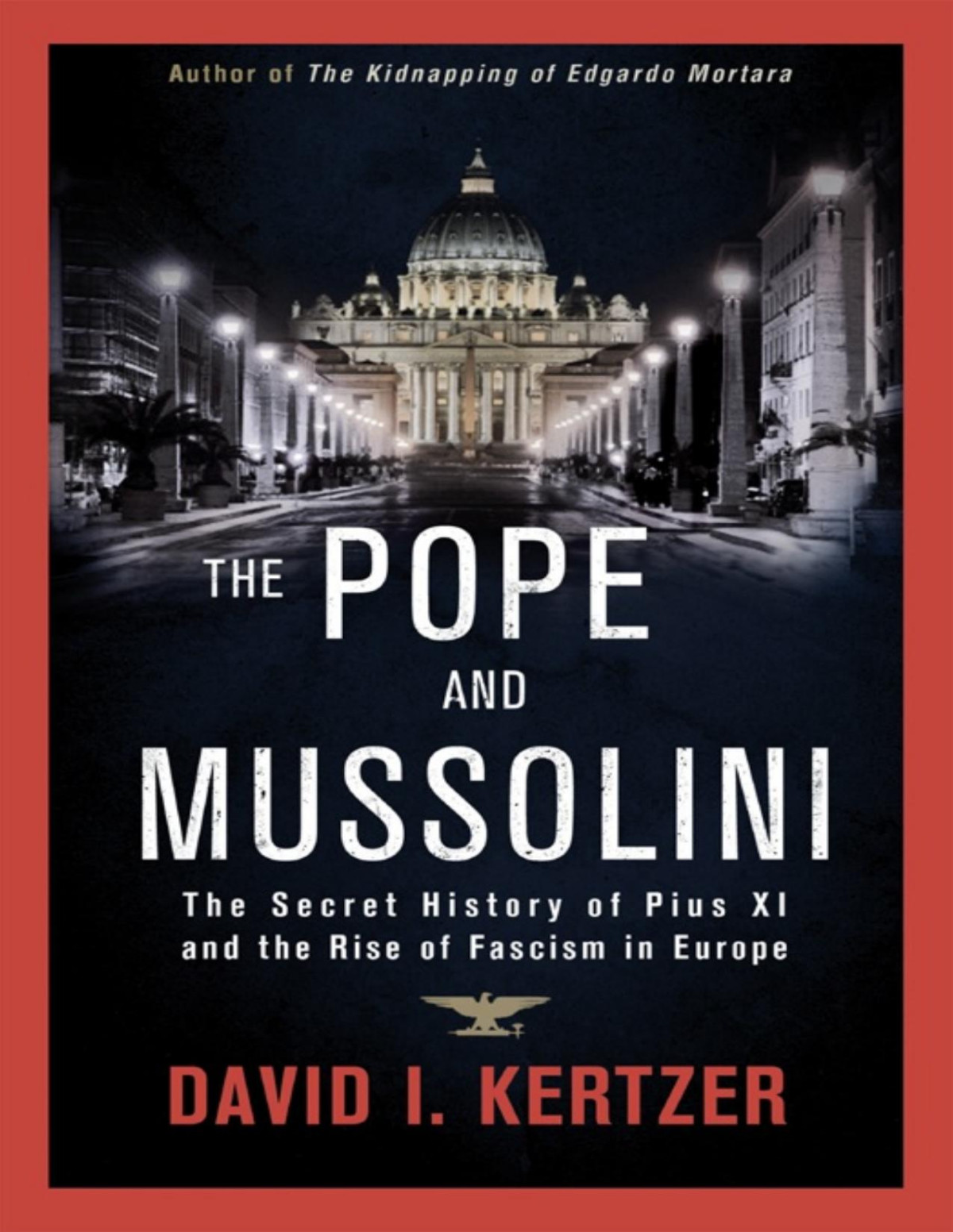 The Pope And Mussolini David I Kertzer