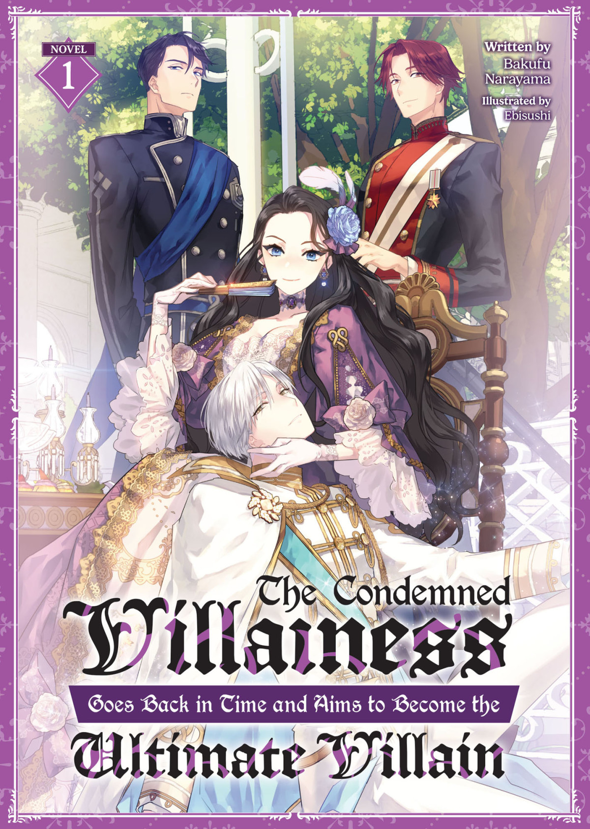 The Condemned Villainess Goes Back In Time And Aims To Become The Ultimate Villain Bakufu Narayama