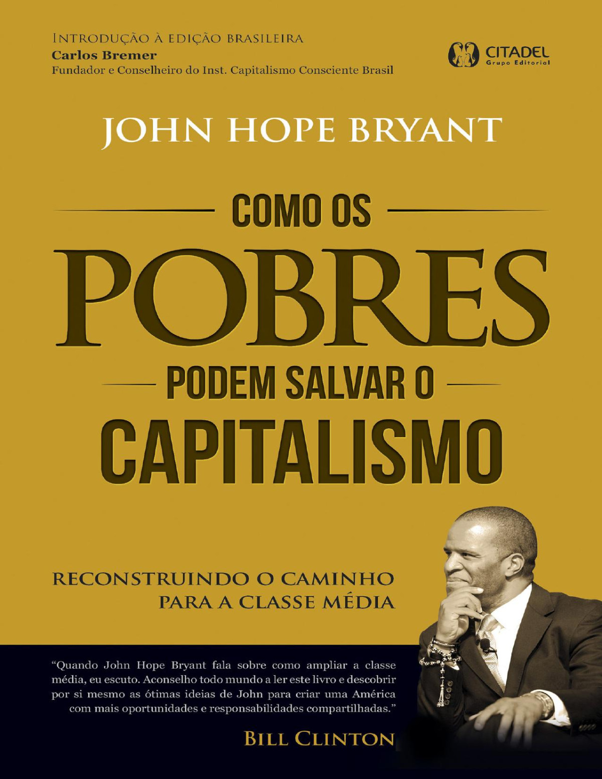 Como Os Pobres Podem Salvar O Capitalismo John Hope Bryant