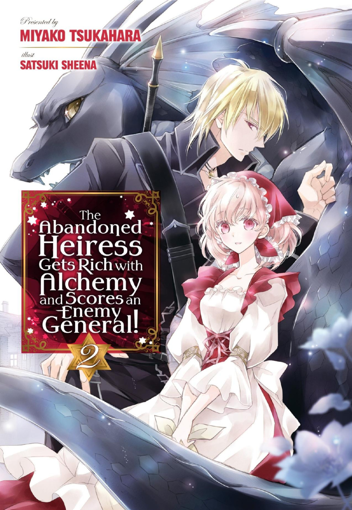 Abandoned Heiress Gets Rich With Alchemy And Scores An Enemy General Volume 2 Miyako Tsukahara