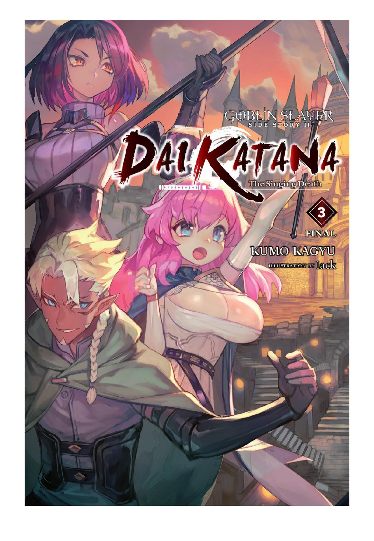 Goblin Slayer Side Story Ii Dai Katana Vol 3 Kumo Kagyu Lack