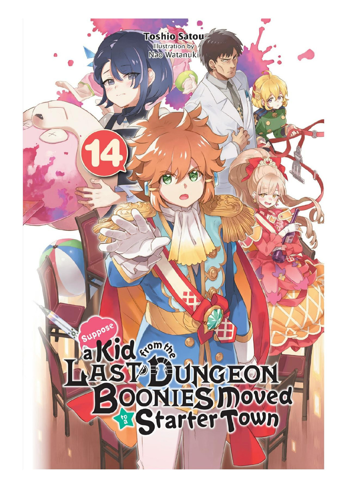Suppose A Kid From The Last Dungeon Boonies Moved To A Starter Town Vol 14 Toshio Satou Nao Watanuki