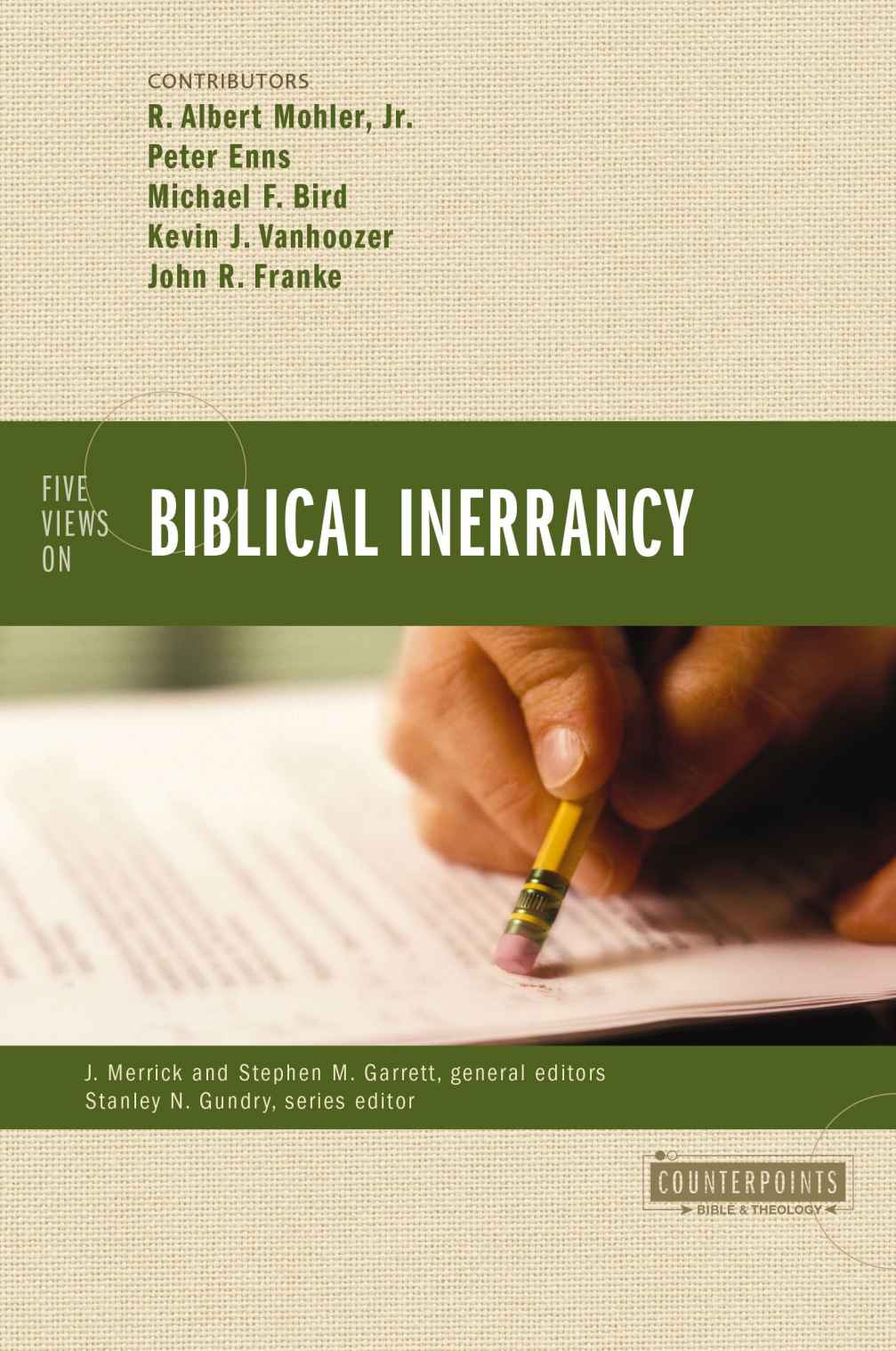 Five Views On Biblical Inerrancy Counterpoints Bible And Theology R Albert Moller