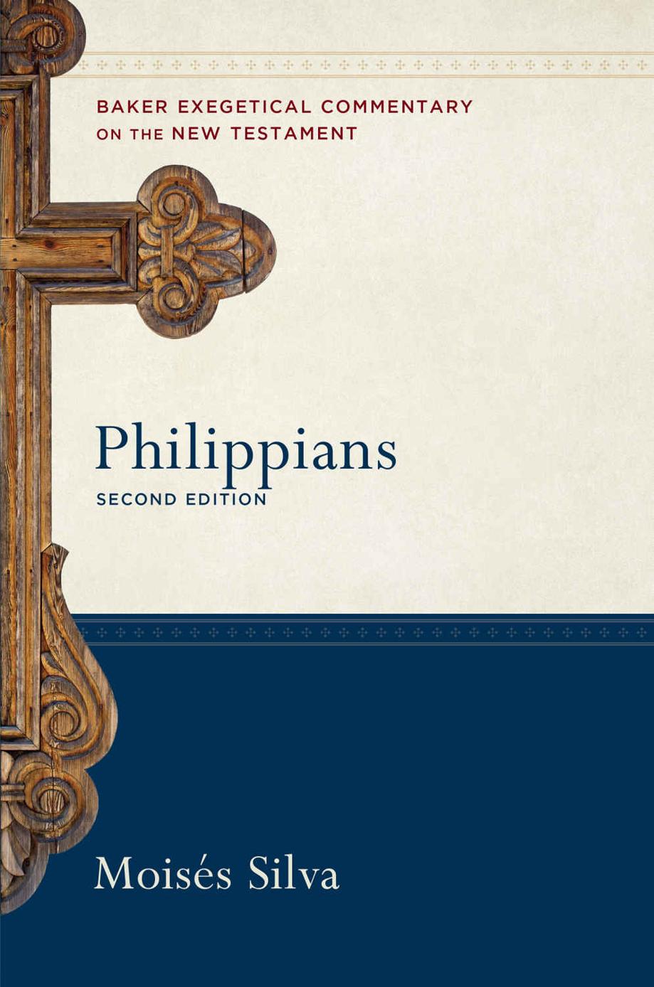 Philippians Baker Exegetical Commentary On The New Testament Moiss Silva