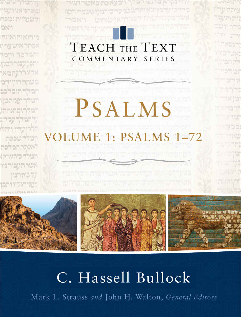 Psalms Volume 1 Teach The Text Commentary Series C Hassell Bullock