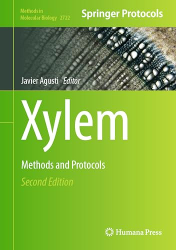 Xylem Methods And Protocols Methods In Molecular Biology 2722 2nd Ed 2024 Edition Javier Agusti