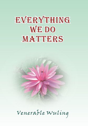 Everything We Do Matters Ven Wu Ling
