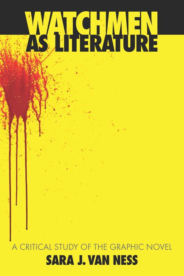 Watchmen As Literature Sara J Van Ness