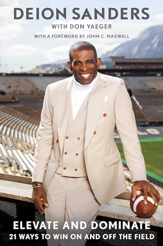 Elevate And Dominate 21 Waysto Win On And Off The Field Sanders