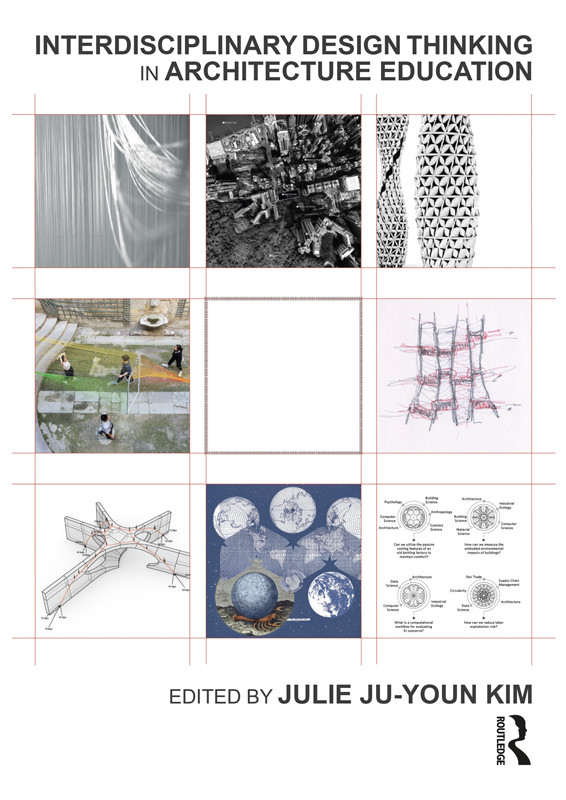 Interdisciplinary Design Thinking In Architecture Education Julie Juyoun Kim