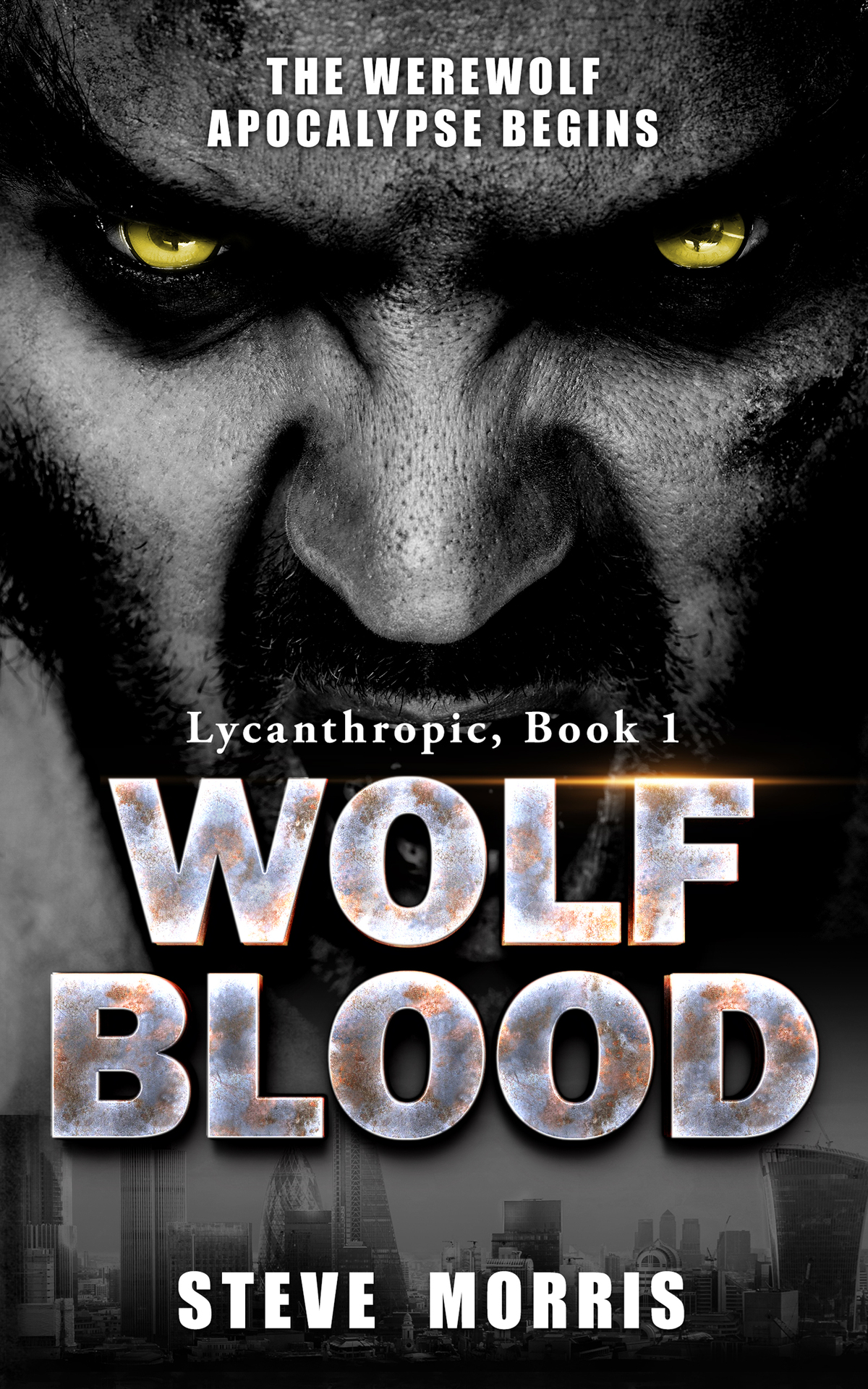 Wolf Blood The Werewolf Apocalypse Begins 1st Edition Morris