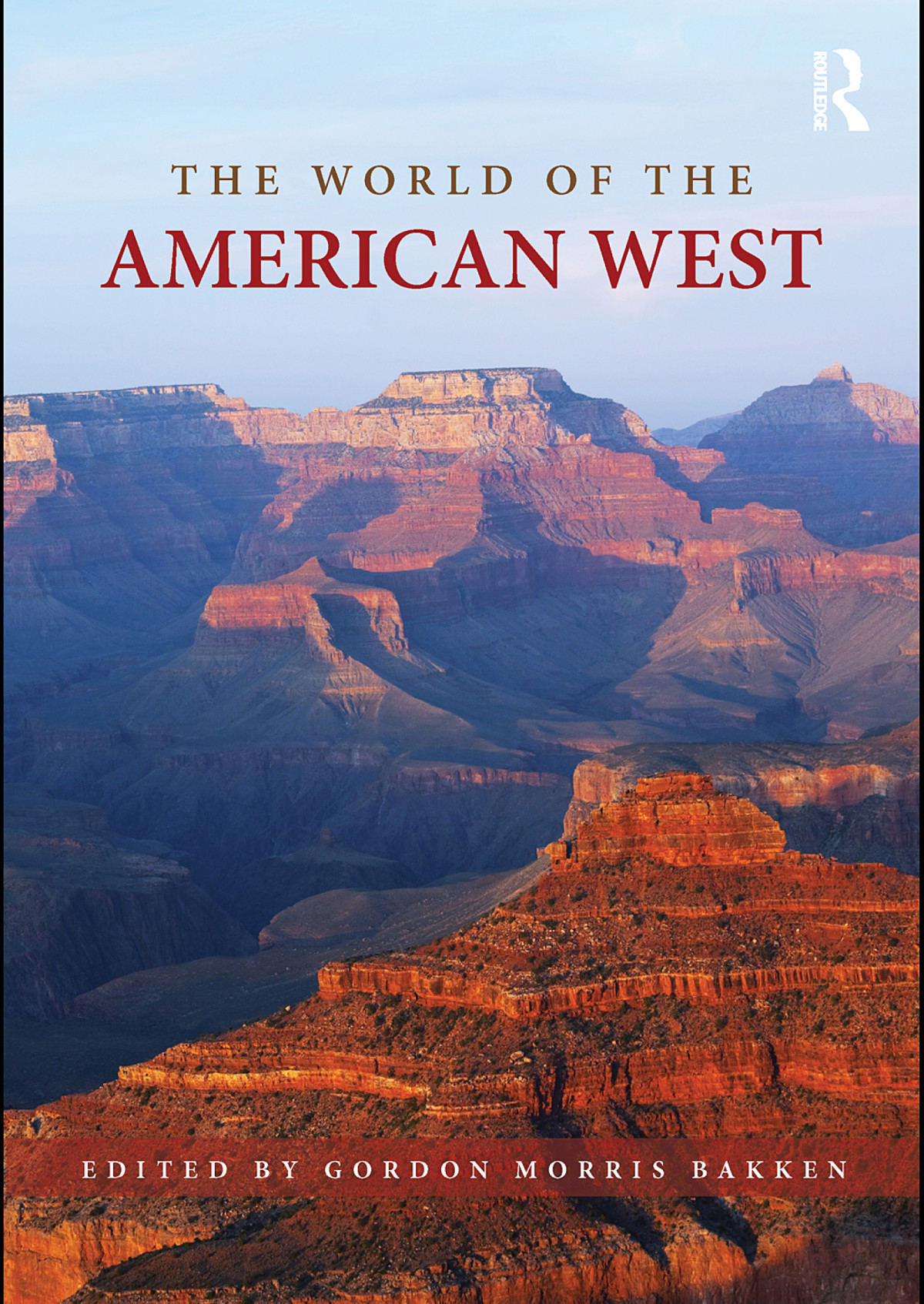 The World Of The American West Gordon Morris Bakken Ed