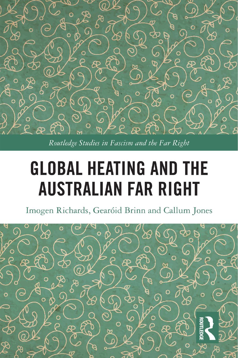Global Heating And The Australian Far Right Imogen Richards Gearid Brinn Callum Jones