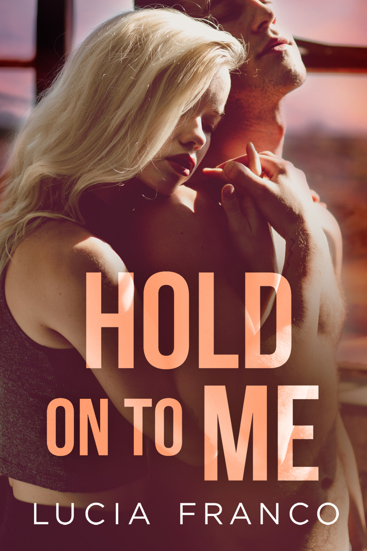 Hold On To Me Lucia Franco