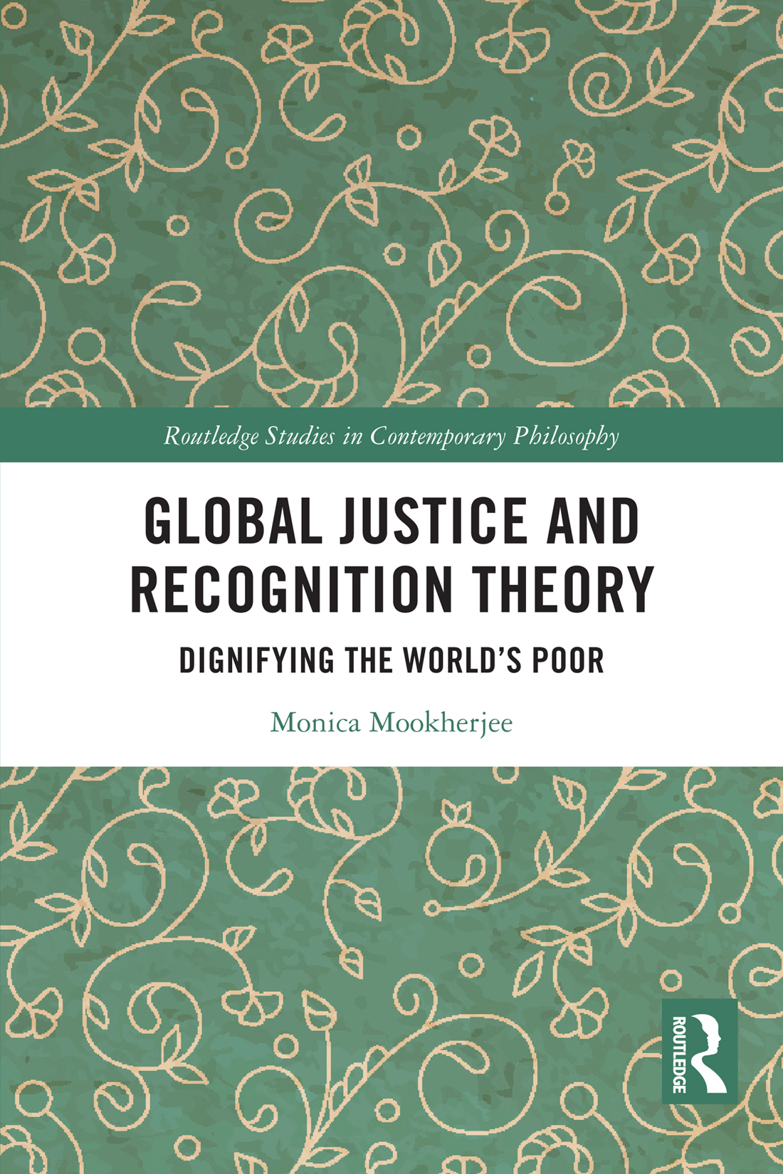 Global Justice And Recognition Theory Monica Mookherjee