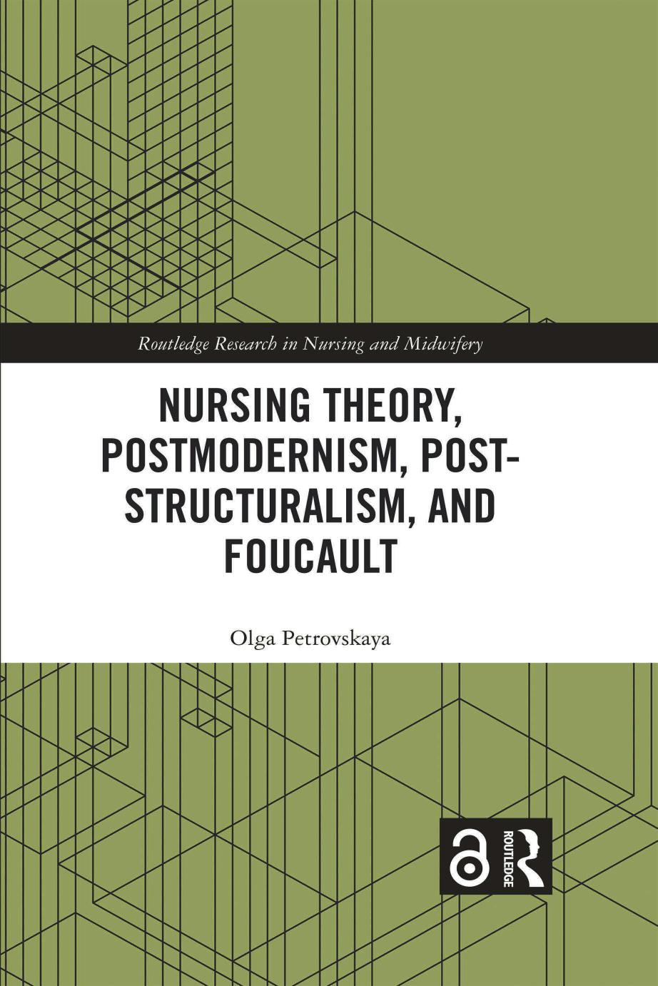 Nursing Theory Postmodernism Poststructuralism And Foucault Olga Petrovskaya