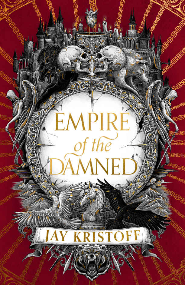 Empire Of The Damned 1st Edition Jay Kristoff