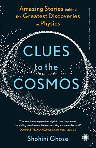 Clues To The Cosmos Shohini Ghose