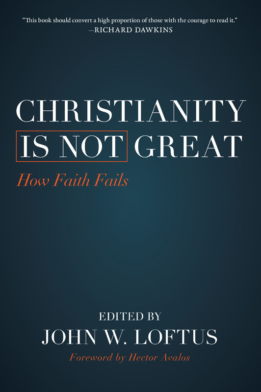 Christianity Is Not Great John W Loftus